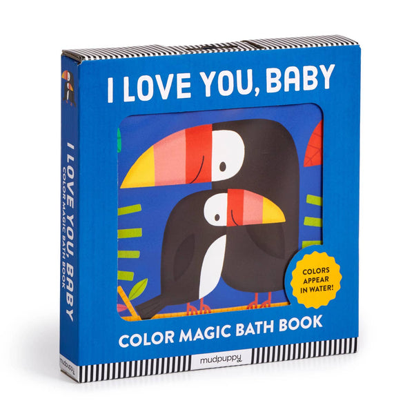 I Love You Baby: Color Magic Bath Book