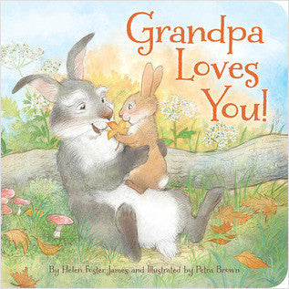 Grandpa Loves You! By: Helen Foster James